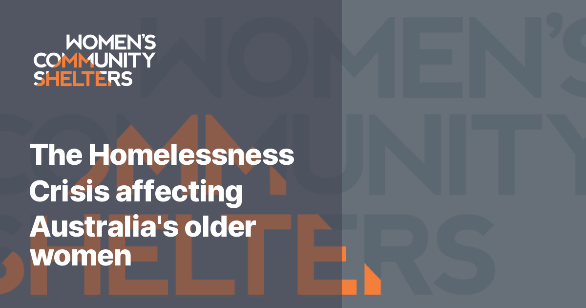 The Homelessness Crisis Affecting Australia S Older Women Women S